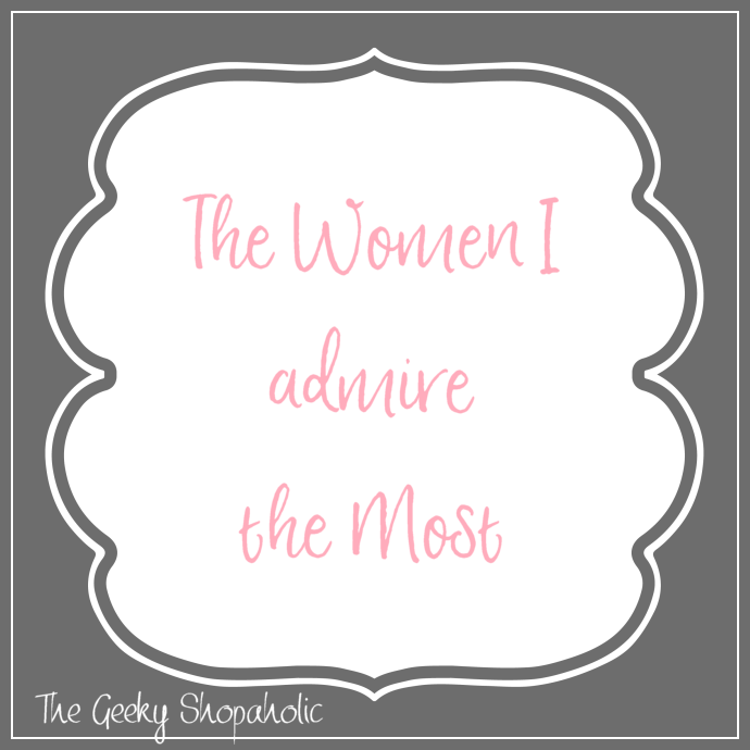 The Women I Admire Most